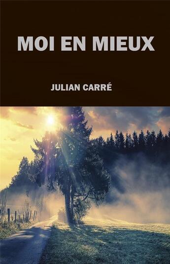 Couverture du livre « Moi en mieux » de Carre Julian aux éditions La Main Multiple