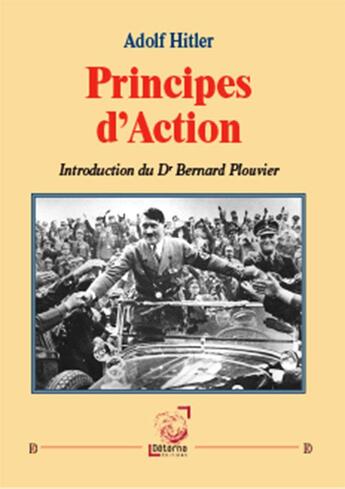 Couverture du livre « Principes D Action » de Adolf Hitler aux éditions Deterna