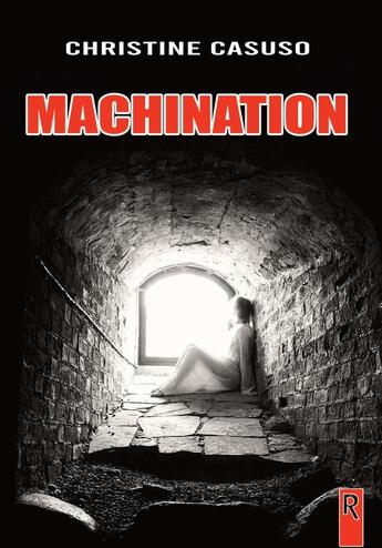 Couverture du livre « Machination » de Christine Casuso aux éditions Rebelle