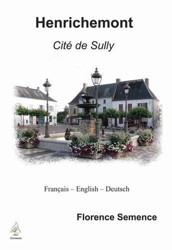 Couverture du livre « Henrichemont, cité de Sully » de Florence Semence aux éditions A A Z Patrimoine