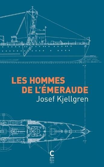 Couverture du livre « Les hommes de l'émeraude » de Josef Kjellgren aux éditions Cambourakis