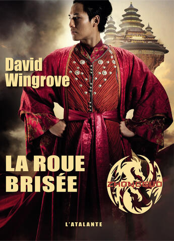 Couverture du livre « Zhongguo t.7 ; la roue brisée » de David Wingrove aux éditions L'atalante