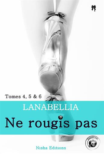 Couverture du livre « Ne rougis pas : coffret vol.2 : Tomes 4 à 6 » de Lanabellia aux éditions Nisha Et Caetera