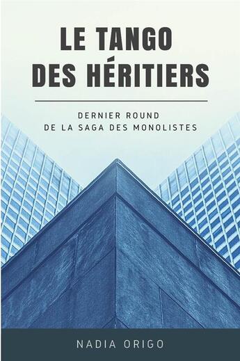 Couverture du livre « Le tango des héritiers » de Nadia Origo aux éditions La Doxa