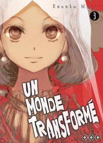 Couverture du livre « Un monde transformé Tome 3 » de Kanako Meiji aux éditions Ototo