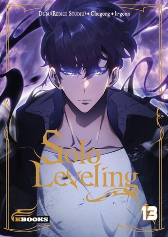 Couverture du livre « Solo Leveling Tome 13 : + Roman Tome 1 » de Dubu et Chugong aux éditions Kbooks