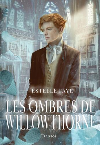 Couverture du livre « Les ombres de Willowthorne » de Estelle Faye aux éditions Rageot