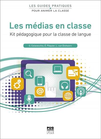 Couverture du livre « Les médias en classe ; kit pédagogique pour la classe de langue » de Gerard Covalecchio et Evelyne Paquier et Lidwien Van Dixhoorn aux éditions Pu De Grenoble