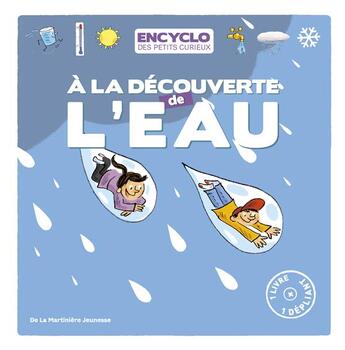 Couverture du livre « À la découverte de l'eau » de Rémi Saillard et Elisabeth De Lambilly aux éditions La Martiniere Jeunesse