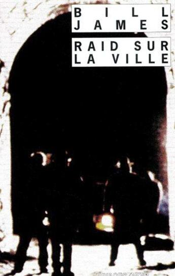 Couverture du livre « Raid sur la ville » de Bill James aux éditions Rivages