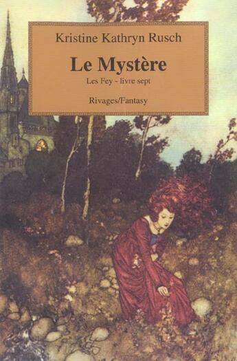 Couverture du livre « Le mystere ; les fey livre 7 » de Kristine Kathryn Rusch aux éditions Rivages