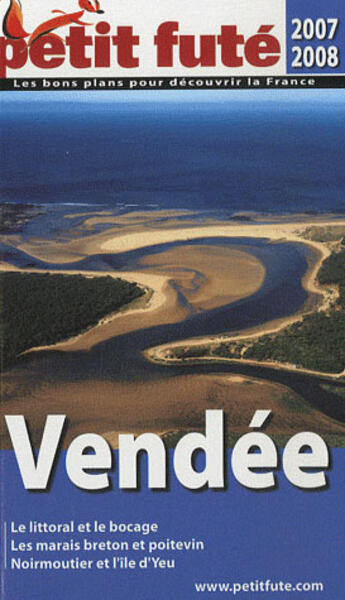 Couverture du livre « Vendée (édition 2007-2008) » de Collectif Petit Fute aux éditions Le Petit Fute