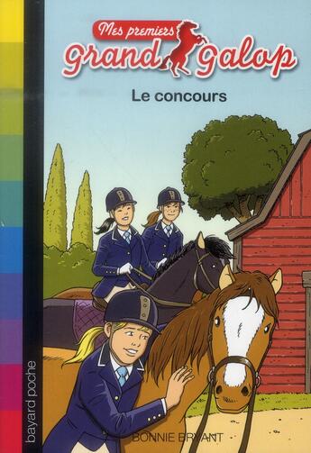 Couverture du livre « Mes premiers grand galop t.5 ; le concours » de Bonnie Bryant et Philippe De La Fuente aux éditions Bayard Jeunesse