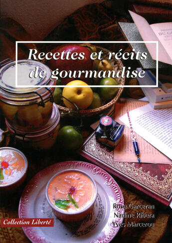 Couverture du livre « Recettes et récits de gourmandise » de Garceran,Ribera,Mar. aux éditions Societe Des Ecrivains