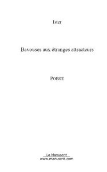 Couverture du livre « Bavouses aux etranges attracteurs » de Hervé Ister aux éditions Editions Le Manuscrit