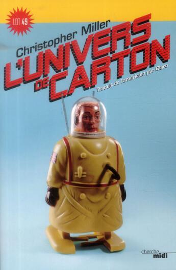 Couverture du livre « L'univers de carton » de Christopher Miller aux éditions Cherche Midi