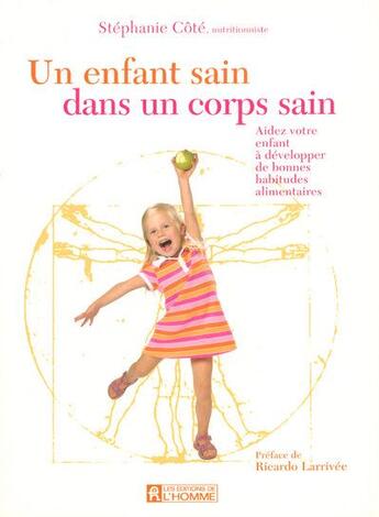 Couverture du livre « Un enfant sain dans un corps sain » de Stephanie Cote aux éditions Editions De L'homme