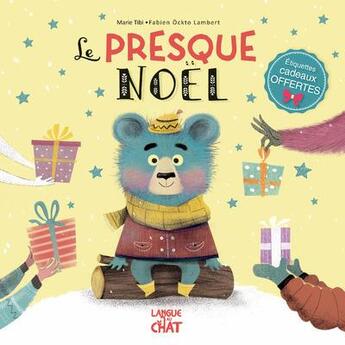 Couverture du livre « Le presque Noël » de Marie Tibi et Fabien Ockto Lambert aux éditions Langue Au Chat