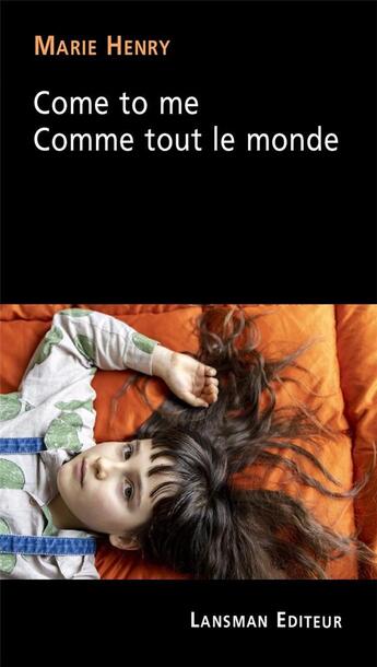 Couverture du livre « Come to me : comme tout le monde » de Marie Henry aux éditions Lansman