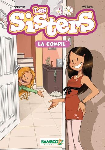 Couverture du livre « Les Sisters : la compil' Tome 1 » de Christophe Cazenove et William aux éditions Bamboo