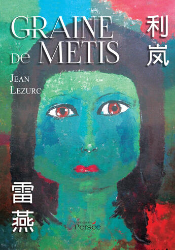 Couverture du livre « Graine de Métis » de Jean Lezurc aux éditions Persee