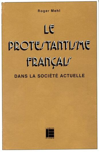 Couverture du livre « Protestantisme francais actuel » de  aux éditions Labor Et Fides