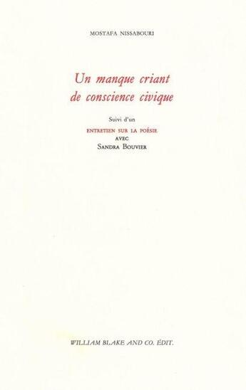 Couverture du livre « Un manque criant de conscience civique ; entretien sur la poésie » de Mostafa Nissabouri aux éditions William Blake & Co