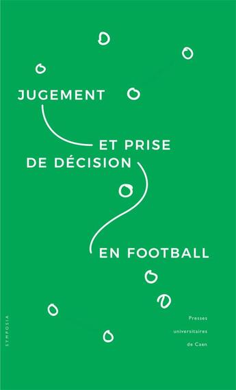 Couverture du livre « Jugement et prise de décision en football » de Fabrice Dosseville aux éditions Pu De Caen