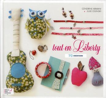 Couverture du livre « Tout en liberty » de Cendrine Armani et Julie Oginski aux éditions Editions Carpentier