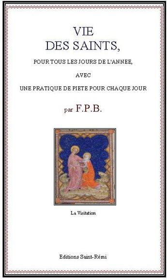 Couverture du livre « Vie des saints pour tous les jours de l'année » de F.P.B. aux éditions Saint-remi