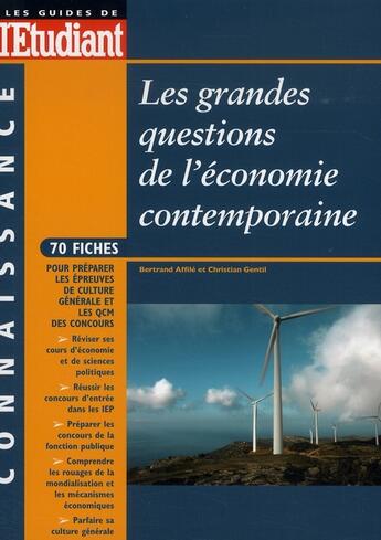 Couverture du livre « Les grandes questions de l'économie contemporaine » de Bertrand Affile et Christian Gentil aux éditions L'etudiant