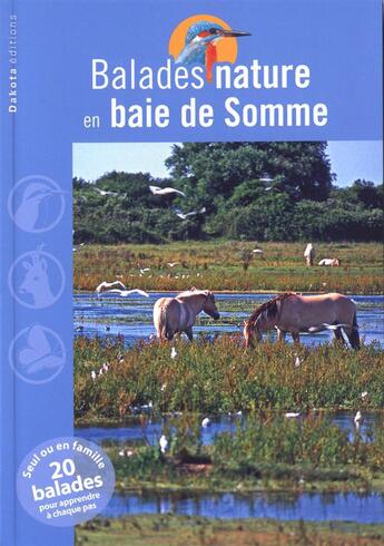 Couverture du livre « BALADES NATURE ; en baie de Somme (édition 2013) » de  aux éditions Dakota