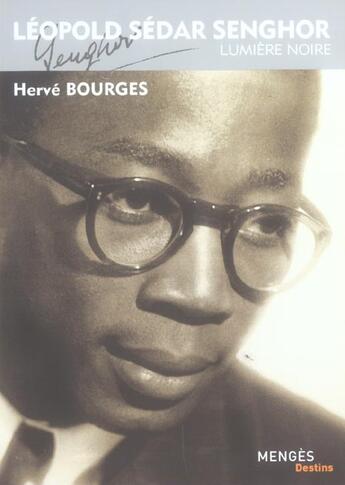 Couverture du livre « Léopold Sédar Senghor, lumière noire » de Herve Bourges aux éditions Menges