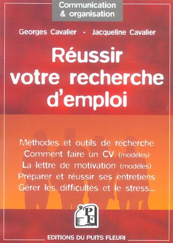 Couverture du livre « Reussir votre recherche d'emploi - methodes et outils de recherche - comment faire un cv (modeles) - » de Cavalier aux éditions Puits Fleuri