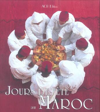 Couverture du livre « Jours de fête au Maroc » de Treal/Ibrahimi aux éditions Acr