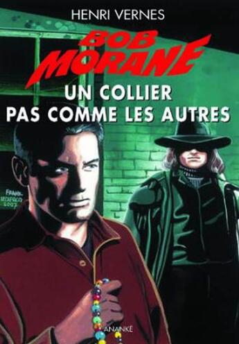 Couverture du livre « Bob Morane : un collier pas comme les autres » de Vernes Henri aux éditions Ananke