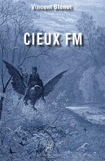 Couverture du livre « Cieux FM » de Vincent Blenet aux éditions La Compagnie Litteraire