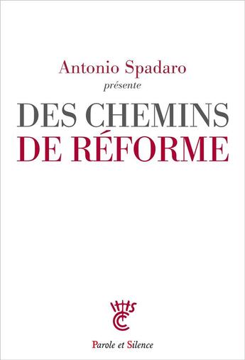 Couverture du livre « Des chemins de réforme » de Antonio Spadaro aux éditions Parole Et Silence