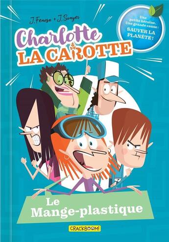 Couverture du livre « Charlotte la Carotte : Le Mange-plastique » de Jordi Fenosa et Jordi Sunyer aux éditions Crackboom