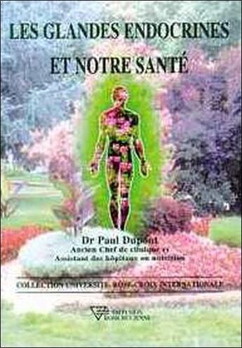 Couverture du livre « Glandes endocrines et notre sante » de Paul Dupont aux éditions Diffusion Rosicrucienne