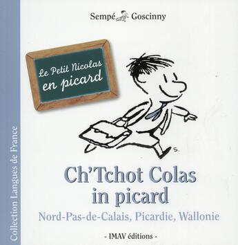 Couverture du livre « Le petit Nicolas ; le Petit Nicolas en picard » de Jean-Jacques Sempe et Rene Goscinny aux éditions Imav