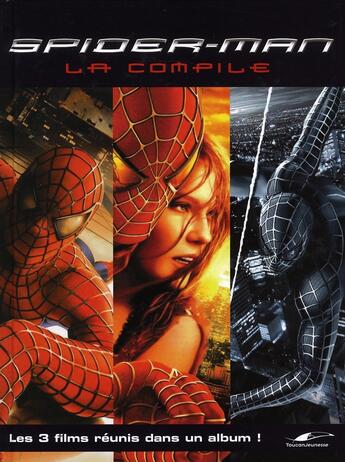 Couverture du livre « Spider-Man ; la compile ; les 3 films réunis dans un album ! » de  aux éditions Toucan