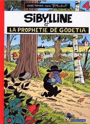 Couverture du livre « Sibylline t.4 : Sibylline et la prophétie de Godétia » de Raymond Macherot et Andre Taymans aux éditions Flouzemaker