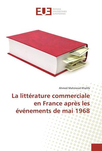 Couverture du livre « La litterature commerciale en france apres les evenements de mai 1968 » de Khalifa A M. aux éditions Editions Universitaires Europeennes