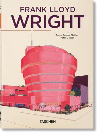 Couverture du livre « Frank Lloyd Wright. 40th Ed. » de Bruce Brooks Pfeiffer aux éditions Taschen