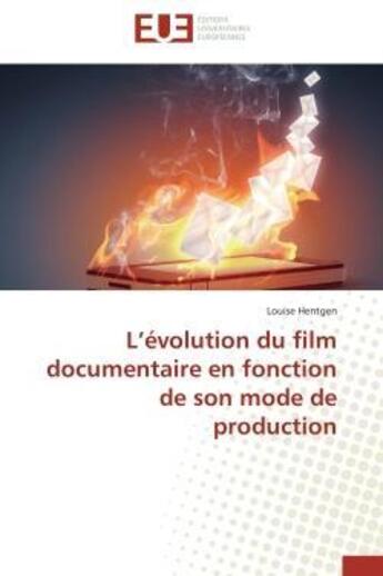 Couverture du livre « L'evolution du film documentaire en fonction de son mode de production » de Hentgen Louise aux éditions Editions Universitaires Europeennes