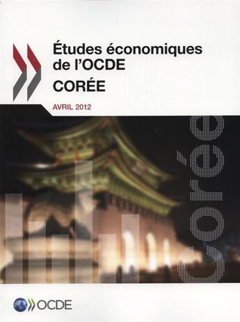 Couverture du livre « Coree 2012 ; études économiques OCDE » de Ocde aux éditions Ocde