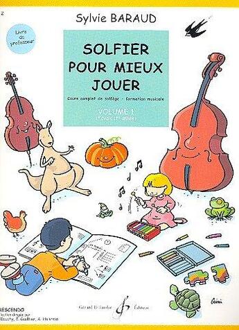 Couverture du livre « Solfier pour mieux jouer Tome 1 ; livre du professeur » de Sylvie Baraud aux éditions Gerard Billaudot