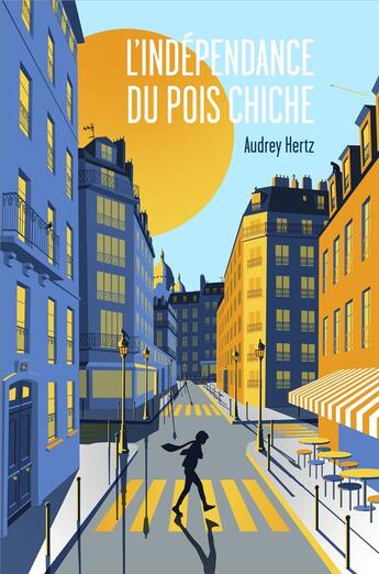 Couverture du livre « L'indépendance du pois chiche » de Audrey Hertz aux éditions Librinova