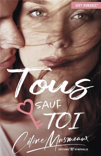 Couverture du livre « Tous sauf toi » de Celine Musmeaux aux éditions Nymphalis